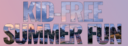 A background image of an 1850s river town with brick buildings next to a small river overlaid with the words kid free summer fun